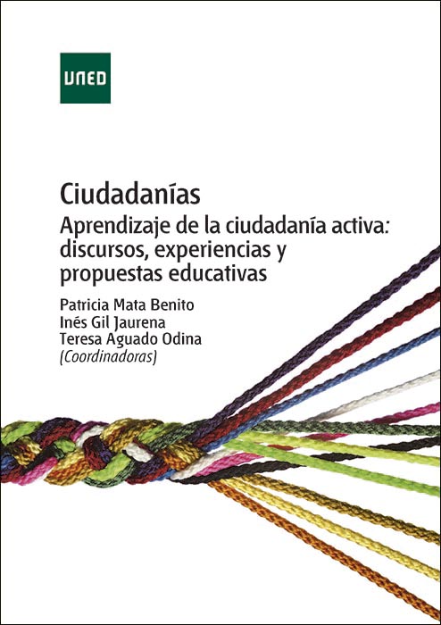CIUDADANÍAS. APRENDIZAJE DE LA CIUDADANÍA ACTIVA: DISCURSOS, EXPERIENCIAS Y PROPUESTAS EDUCATIVAS