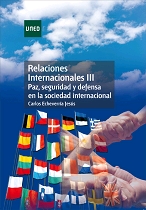 RELACIONES INTERNACIONALES III. PAZ SEGURIDAD Y DEFENSA EN LA SOCIEDAD INTERNACIONAL