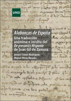 ALABANÇAS DE ESPAÑA. UNA TRADUCCIÓN ANÓNIMA E INÉDITA DEL DE PRECONIIS HISPANIE DE JUAN GIL DE ZAMORA