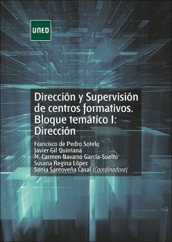 DIRECCIÓN Y SUPERVISIÓN DE CENTROS FORMATIVOS: BLOQUE TEMÁTICO I: DIRECCIÓN