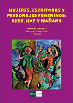 MUJERES, ESCRITORAS Y PERSONAJES FEMENINOS: AYER, HOY Y MAÑANA