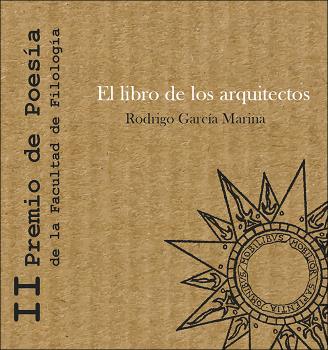 EL LIBRO DE LOS ARQUITECTOS. II PREMIO DE POESÍA DE LA FACULTAD DE FILOLOGÍA - UNED