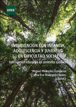 INTERVENCIÓN CON INFANCIA, ADOLESCENCIA Y JUVENTUD EN DIFICULTAD SOCIAL. INTERVENCIÓN EDUCATIVA EN CONTEXTOS SOCIALES