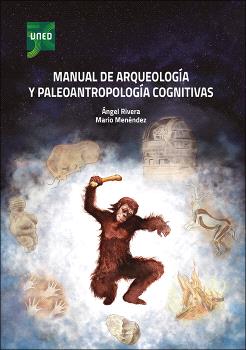 MANUAL DE ARQUEOLOGÍA Y PALEOANTROPOLOGÍA COGNITIVAS