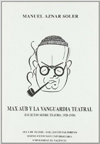 MAX AUB Y LA VANGUARDIA TEATRAL