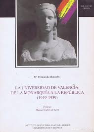 LA UNIVERSIDAD DE VALENCIA DE LA MONARQUÍA A LA REPÚBLICA ( 1919-1939 )