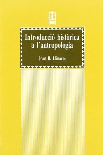 INTRODUCCIÓ HISTÒRICA A L'ANTROPOLOGIA I