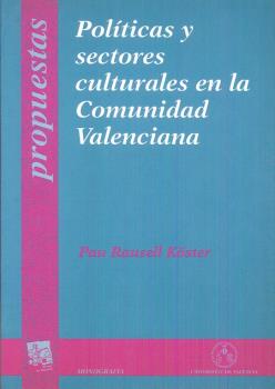 POLÍTICAS Y SECTORES CULTURALES EN LA COMUNIDAD VALENCIANA