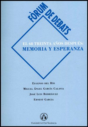 EL 68 TREINTA AÑOS DESPUÉS: MEMORIA Y ESPERANZA