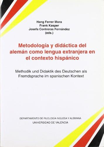 METODOLOGÍA Y DIDÁCTICA DEL ALEMÁN COMO LENGUA EXTRANJERA EN EL CONTEXTO HISPÁNICO