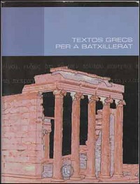 TEXTOS GRECS PER A BATXILLERAT