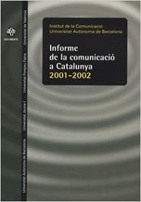 INFORME DE LA COMUNICACIO A CATALUNYA 2001-20