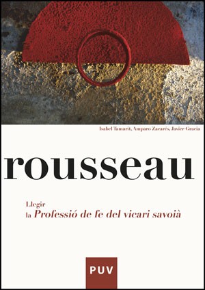 ROUSSEAU. LLEGIR LA PROFESIÓ DE FE DEL VICARI SAVOIÀ