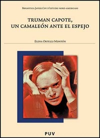 TRUMAN CAPOTE UN CAMALEON ANTE EL ESPEJO