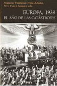 EUROPA 1939 EL AÑO DE LAS CATASTROFES