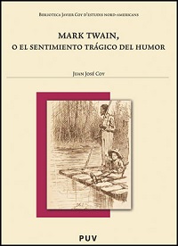 MARK TWAIN O EL SENTIMIENTO TRAGICO DEL HUMOR