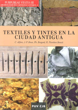 TEXTILES Y TINTES EN LA CIUDAD ANTIGUA