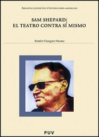 SAM SHEPARD: EL TEATRO CONTRA SI MISMO