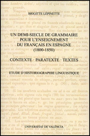 UN DEMI-SIECLE DE GRAMMAIRE POUR L'ENSEIGNEMENT DU FRANÇAIS EN ESPAGNE (1800-1850)