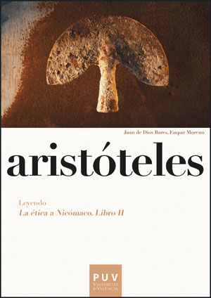 ARISTOTELES. LEYENDO LA ETICA A NICOMACO. LIBRO II