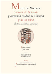 MARTÍ DE VICIANA: CRÓNICA DE LA ÍNCLITA Y CORONADA CIUDAD DE VALENCIA Y DE SU REINO