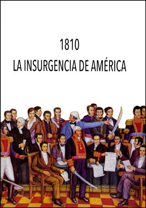 1810. LA INSURGENCIA DE AMÉRICA