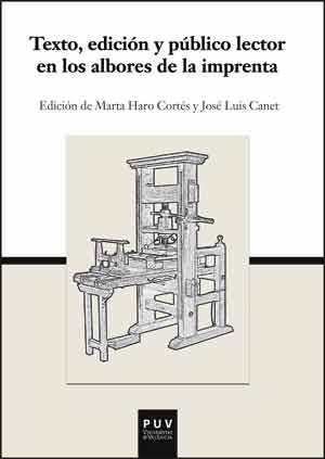 TEXTO, EDICIÓN Y PÚBLICO LECTOR EN LOS ALBORES DE LA IMPRENTA