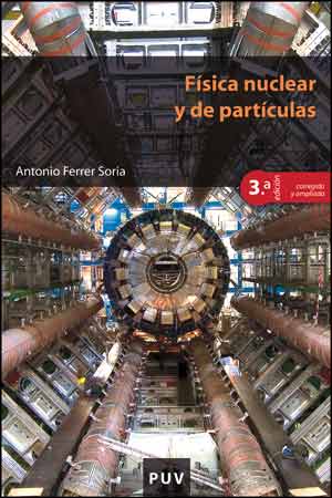 FÍSICA NUCLEAR Y DE PARTÍCULAS (3ª EDICIÓN CORR...