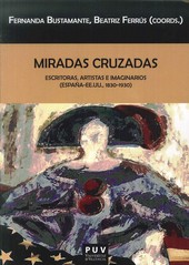 MIRADAS CRUZADAS ESCRITORAS, ARTISTAS E IMAGINARIOS