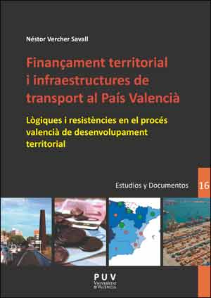 FINANÇAMENT TERRITORIAL I INFRAESTRUCTURES DE TRANSPORT AL PAÍS VALENCIÀ