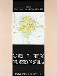 PASADO Y FUTURO  DEL METRO DE SEVILLA