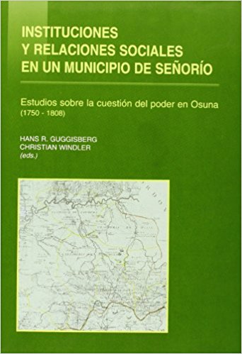 INSTITUCIONES Y RELACIONES SOCIALES EN UN MUNICIPIO DE SEÑORIO