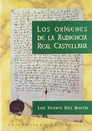 LOS ORÍGENES DE LA AUDIENCIA REAL CASTELLANA