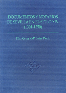 DOCUMENTOS Y NOTARIOS DE SEVILLA EN EL SIGLO XIV (1301-1350)