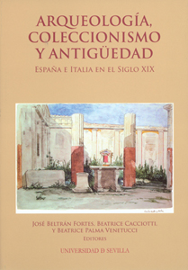 ARQUEOLOGÍA, COLECCIONISMO Y ANTIGÜEDAD