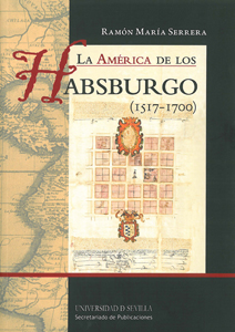 LA AMERICA DE LOS HABSBURGO (1517-1700)