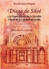 DIEGO DE SILOE Y LA NUEVA FABRICA DE LA