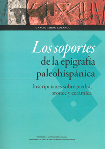 LOS SOPORTES DE LA EPIGRAFIA PALEOHISPANICA.