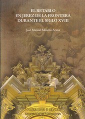 EL RETABLO DE JEREZ DE LA FRONTERA DURANTE EL SIGLO XVIII