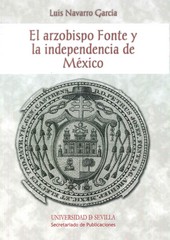 EL ARZOBISPO FONTE Y LA INDEPENDENCIA DE MEXICO