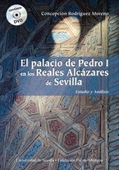 EL PALACIO DE PEDRO I EN LOS REALES ALCÁZARES DE SEVILLA