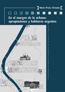 EN EL MARGEN DE LO URBANO: APROPIACIONES Y HABITARES URGENTES