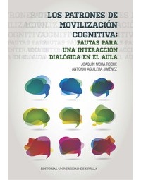 LOS PATRONES DE MOVILIZACIÓN COGNITIVA: PAUTAS PARA UNA INTERACCIÓN DIALÓGICA EN EL AULA