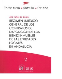 RÉGIMEN JURÍDICO GENERAL DE LOS CONTRATOS DE DISPOSICIÓN DE LOS BIENES INMUEBLES DE LAS ENTIDADES LOCALES