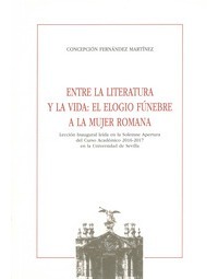 ENTRE LA LITERATURA Y LA VIDA: EL ELOGIO FÚNEBRE A LA MUJER ROMANA