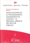 INNOVACIONES EN EL PROCEDIMIENTO ADMINISTRATIVO COMÚN Y EL RÉGIMEN JURÍDICO DEL SECTOR PÚBLICO