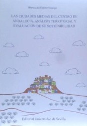 LAS CIUDADES MEDIAS DEL CENTRO DE ANDALUCÍA. ANÁLISIS TERRITORIAL Y EVALUACIÓN DE SU SOSTENIBILIDAD