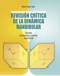 REVISIÓN CRÍTICA DE LA DINÁMICA MANDIBULAR