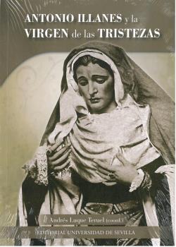 ANTONIO ILLANES Y LA VIRGEN DE LAS TRISTEZAS