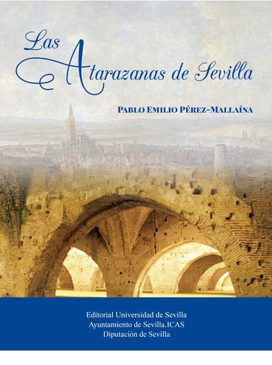 LAS ATARAZANAS DE SEVILLA